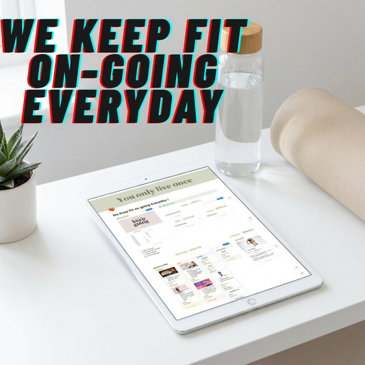 【We-Keep-Fit-Ongoing-Everyday】Notion Template